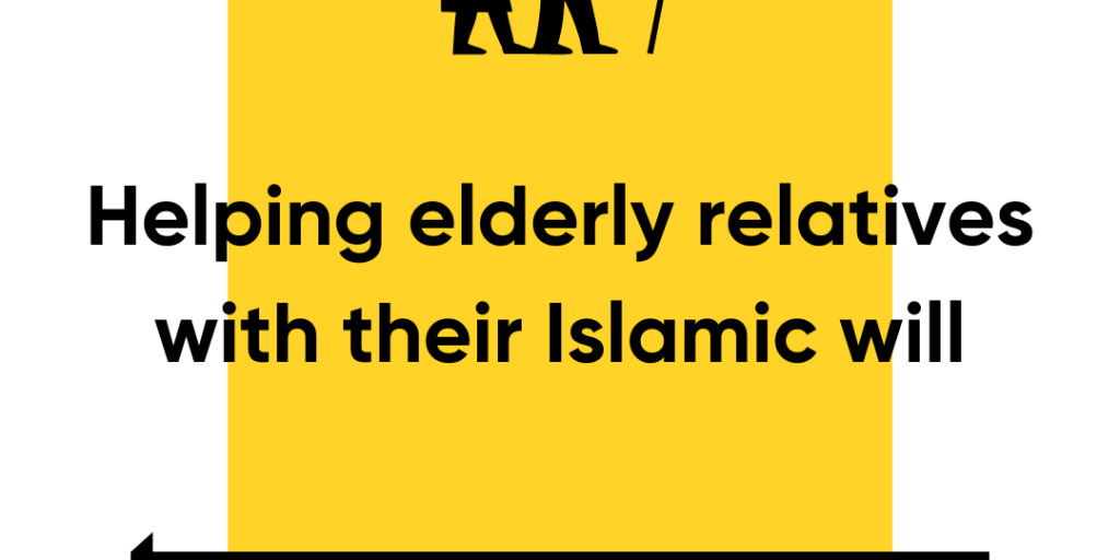 Helping elderly relatives with their Islamic will